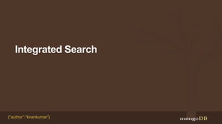 Integrated Search
{“author”:”kirankumar”}
 