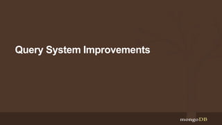 Query System Improvements
 