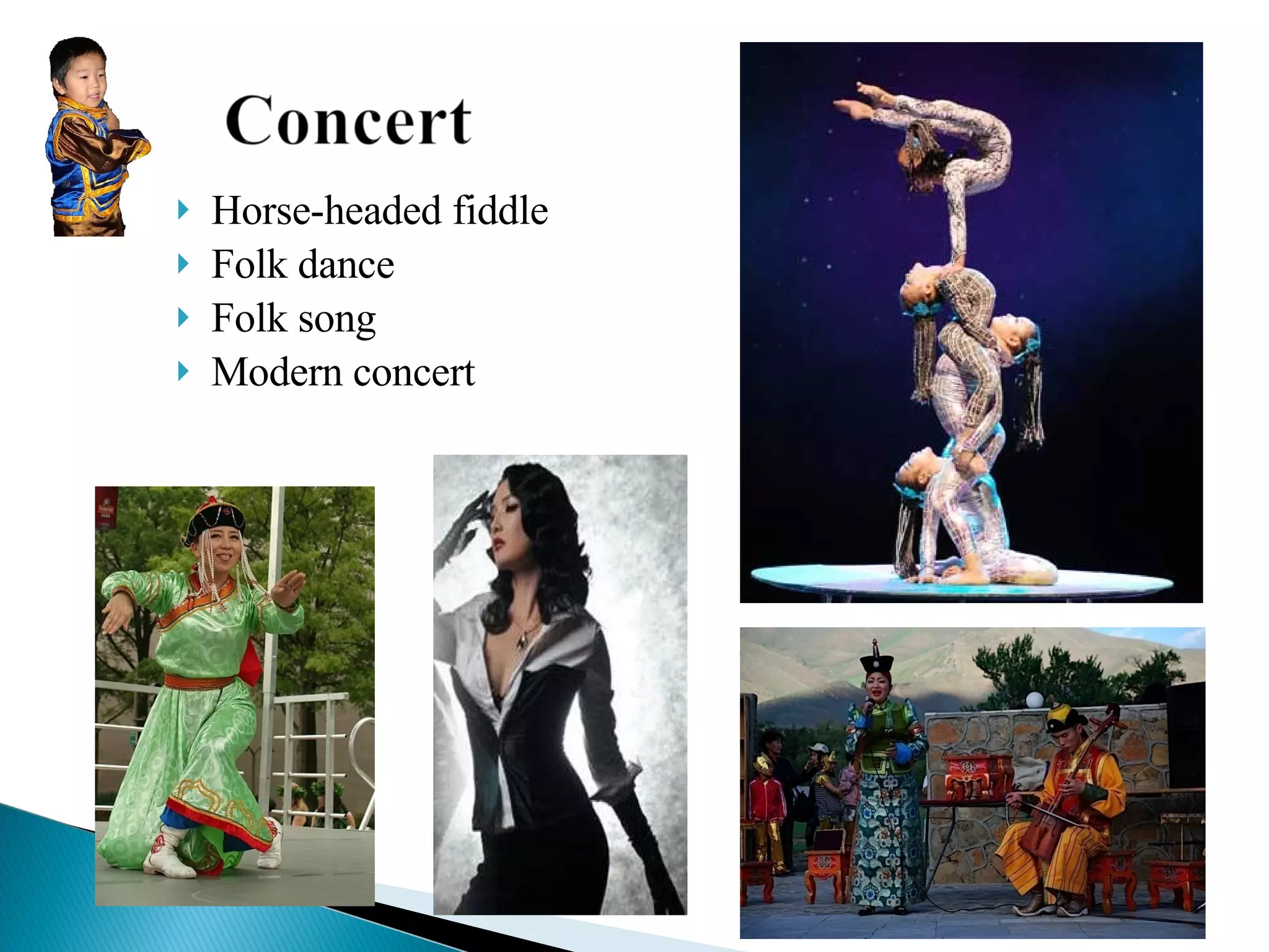 Horse-headed fiddle Folk dance Folk song Modern concert 