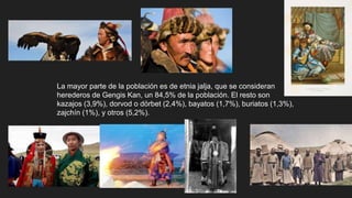 La mayor parte de la población es de etnia jalja, que se consideran
herederos de Gengis Kan, un 84,5% de la población. El resto son
kazajos (3,9%), dorvod o dörbet (2,4%), bayatos (1,7%), buriatos (1,3%),
zajchín (1%), y otros (5,2%).
 