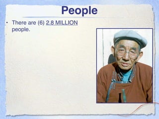 People
• There are (6) 2.8 MILLION
  people.
 