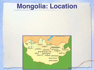 Mongolia: Location
 
