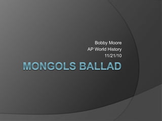 Bobby Moore
AP World History
11/21/10
 