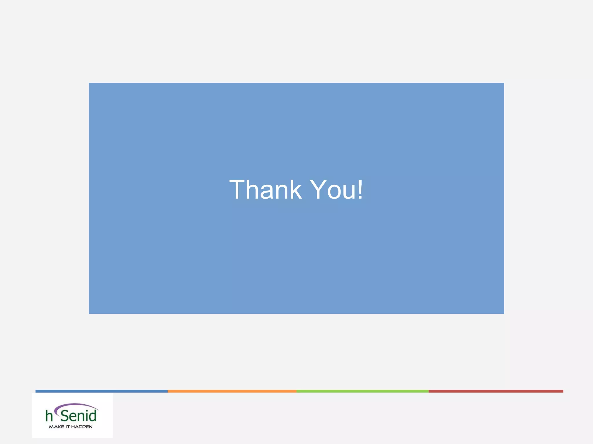 Thank You!
 
