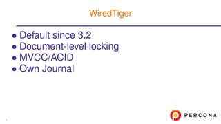• Default since 3.2
• Document-level locking
• MVCC/ACID
• Own Journal
WiredTiger
9
 