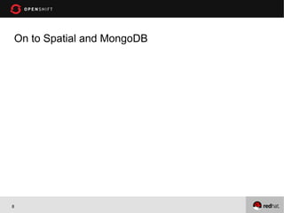 On to Spatial and MongoDB




8
 