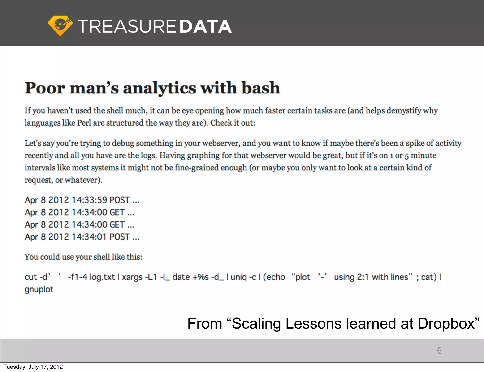 From “Scaling Lessons learned at Dropbox”
                                                            6
Tuesday, July 17, 2012
 