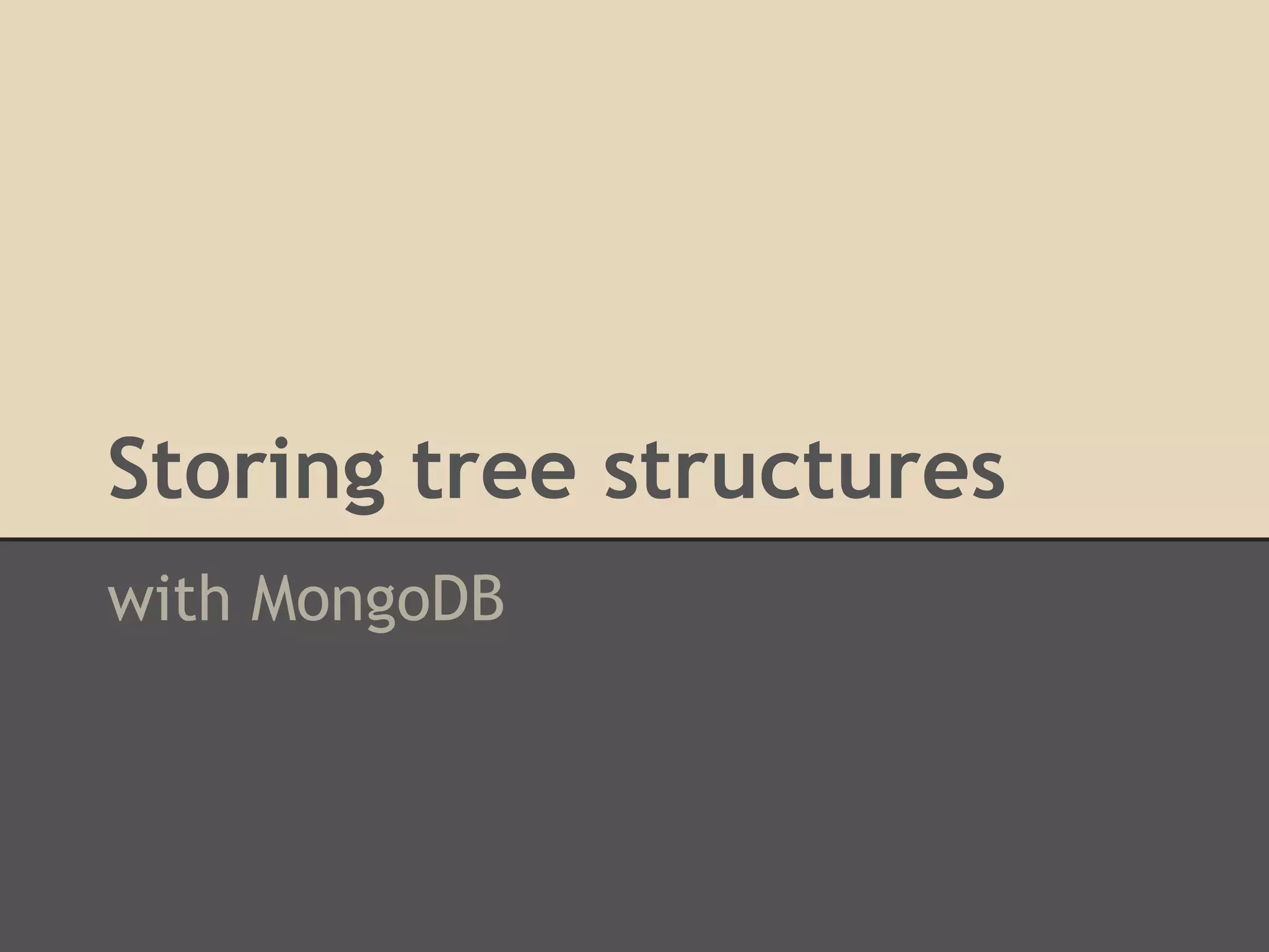 Storing tree structures with MongoDB 