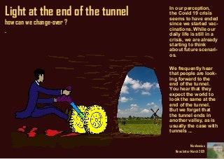 Monhemius maart 2021 eind van de tunnel