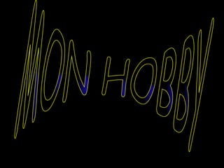 MON HOBBY 