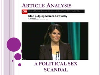 ARTICLE ANALYSIS
A POLITICAL SEX
SCANDAL
 