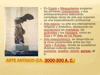 Arte en la Edad contemporánea (1800-Actualidad)Siglo XX :                                                            El arte del siglo XX padece una profunda transformación: en una sociedad más materialista, más consumista, el arte se dirige a los sentidos, no al intelecto. Igualmente, cobra especial relevancia el concepto de moda, una combinación entre la rapidez de las comunicaciones y el aspecto consumista de la civilización actual. 