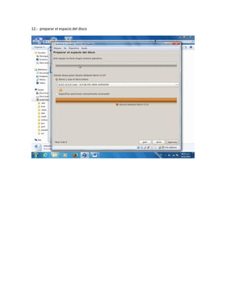 12.- preparar el espacio del disco 
 