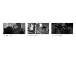 1| L’ Eclisse (1962) 3| L’ Avventura (1960)2| L’ Avventura (1960)
 