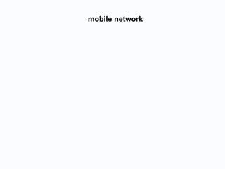mobile network
 