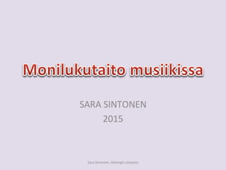 SARA	
  SINTONEN	
  
2015	
  
Sara	
  Sintonen,	
  Helsingin	
  yliopisto	
  
 