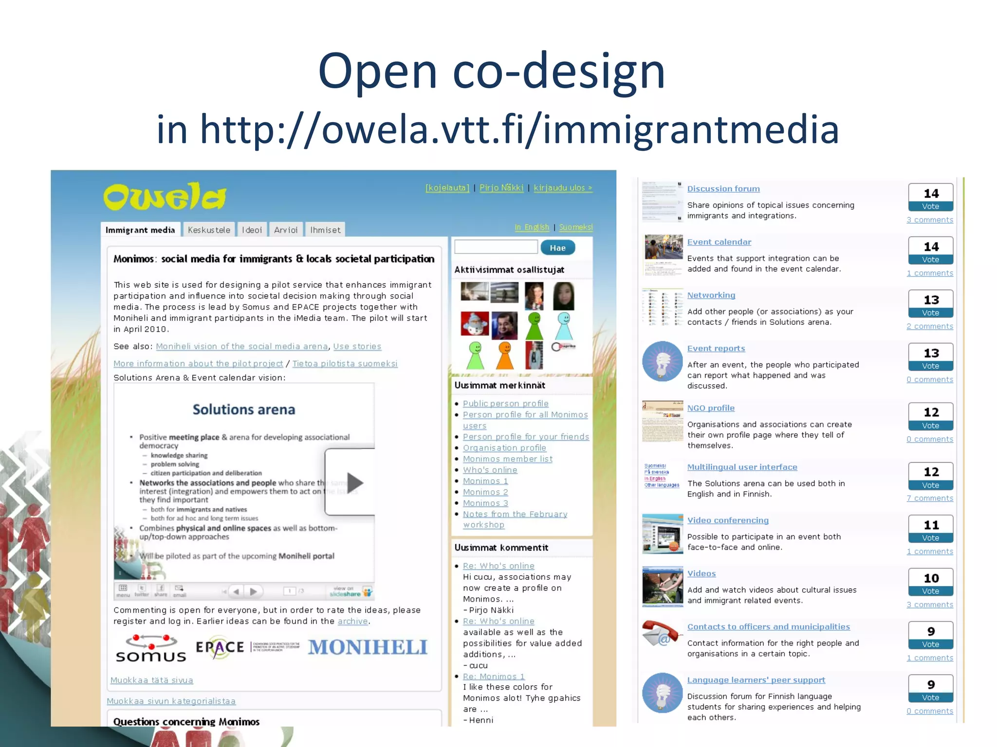 Open co-design
in http://owela.vtt.fi/immigrantmedia
 