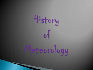 History of Meteorology  