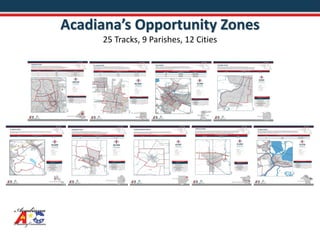Acadiana’s Opportunity Zones
25 Tracks, 9 Parishes, 12 Cities
 