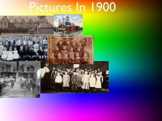 Pictures In 1900
 