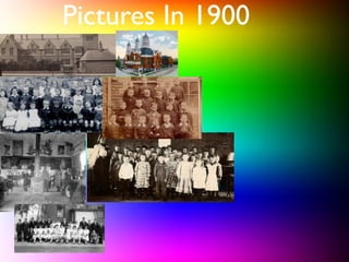 Pictures In 1900
 