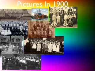 Pictures In 1900
 