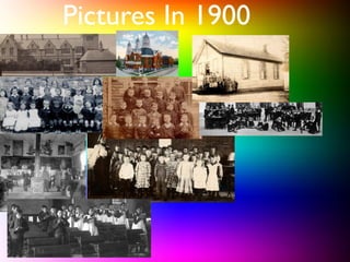 Pictures In 1900
 