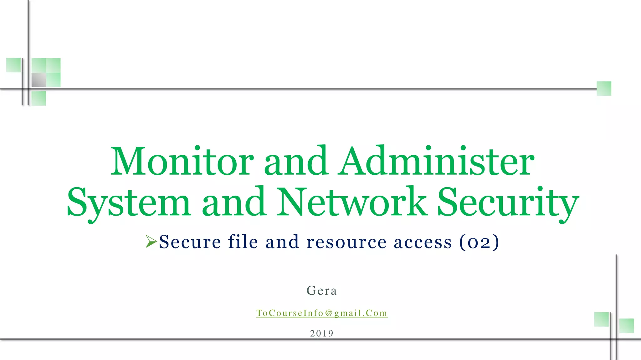 Monitor and administer system and network 