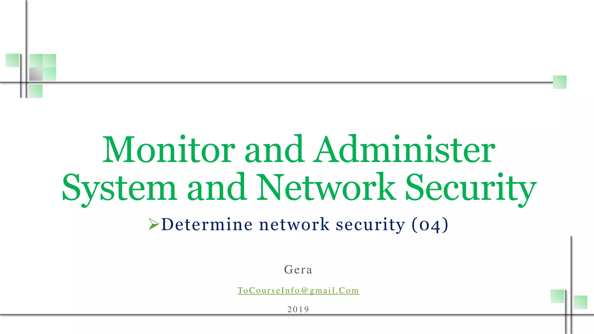 Monitor and administer system and network 