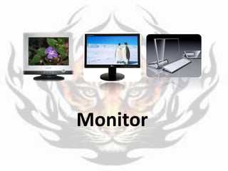 Monitor
 