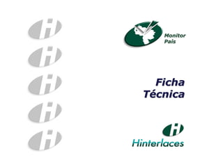 Ficha 
Técnica 
Monitor 
País  