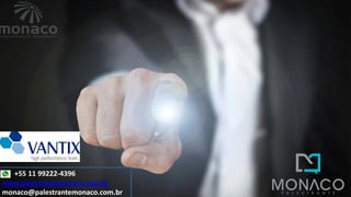 24-08-2019 Monitoração Integradas - Monitoração Luz Apagada Slide: 33 / 99
+55 11 99222-4396
www.palestrantemonaco.com.br
monaco@palestrantemonaco.com.br
 