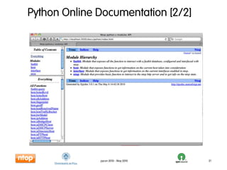 Python Online Documentation [2/2]




              pycon 2010 - May 2010   21
 