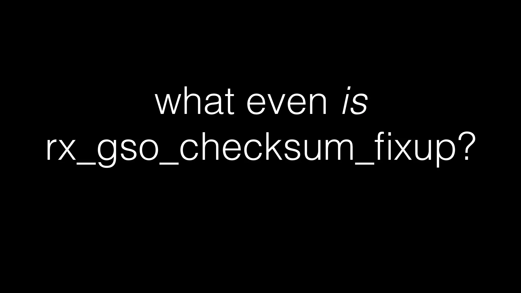 ec2 vif driver
$ sudo ethtool -S eth0
NIC statistics:
rx_gso_checksum_fixup: 0
ethtool outputs 1 statistic
 