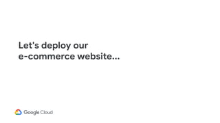 Let's deploy our
e-commerce website...
 