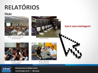 RELATÓRIOS Flickr Isso é uma montagem! 