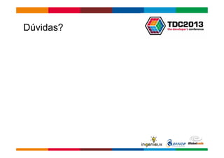 Globalcode – Open4education 
Dúvidas? 
 