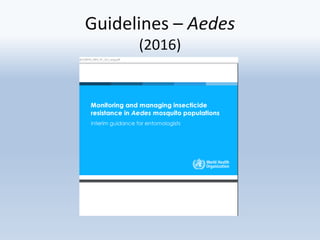 Guidelines – Aedes
(2016)
 