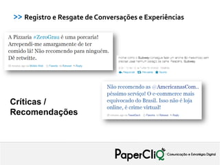 >> Registro e Resgate de Conversações e Experiências




Críticas /
Recomendações
 