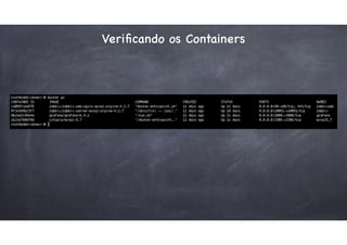 Veriﬁcando os Containers
 