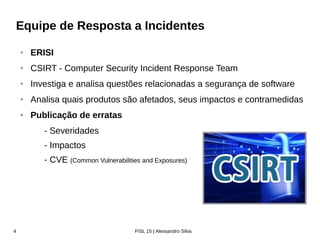 Mas, afinal, o que é uma
vulnerabilidade?
 