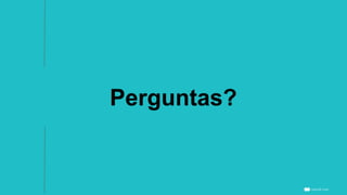 Perguntas?
 