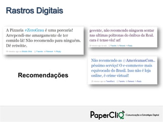 Rastros Digitais




   Recomendações
 