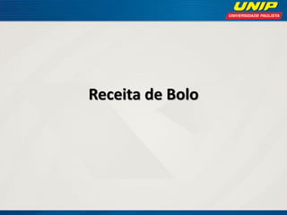Receita de Bolo

 