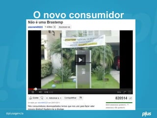 O novo consumidor
 
