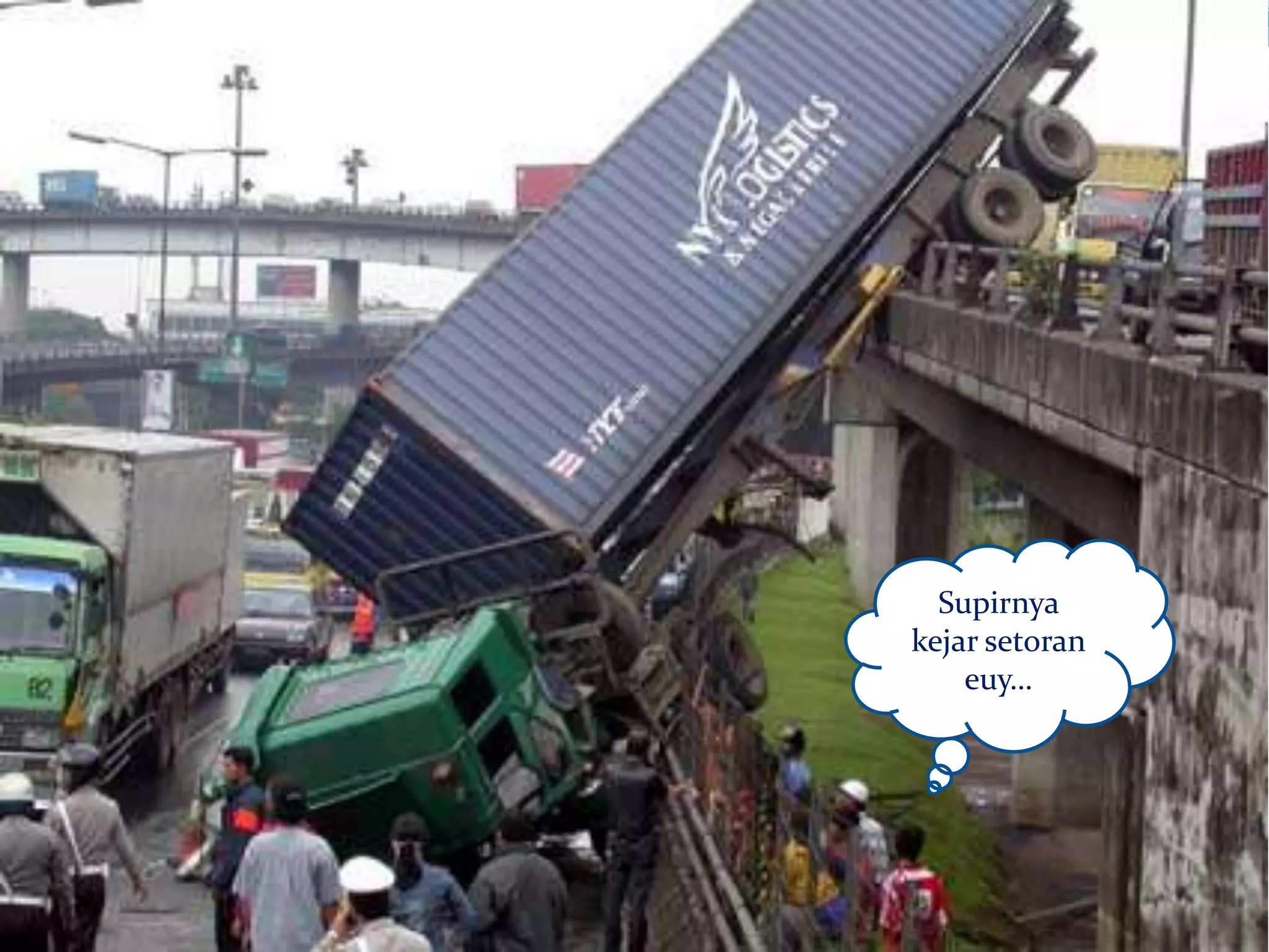 Supirnya
kejar setoran
    euy…
 