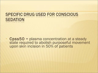 Cpss50  = plasma concentration at a steady state required to abolish purposeful movement upon skin incision in 50% of patients 