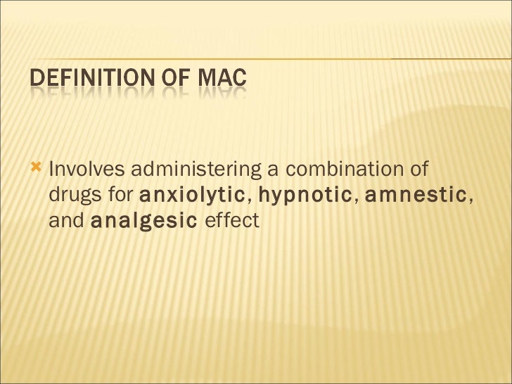 Monitored Anaesthesia Care Monitored Anaesthesia Care