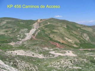 KP 456 Caminos de Acceso 