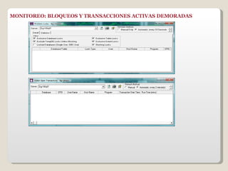 MONITOREO: BLOQUEOS Y TRANSACCIONES ACTIVAS DEMORADAS 